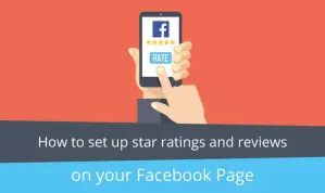 Illustration of a hand holding a smartphone displaying a Facebook icon and star ratings with the word "Rate." The background is red and blue, and text on the image reads, "How to set up star ratings and reviews on your Facebook Page.